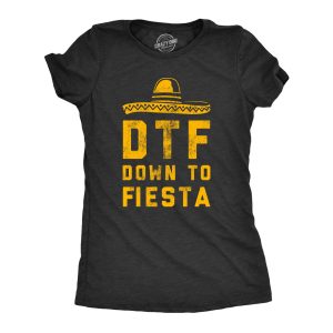 Womens DTF Down To Fiesta T Shirt Funny Sarcastic Cinco De Mayo Party Sombrero Tee For Ladies Womens DTF Down To Fiesta T Shirt Funny Sarcastic Cinco De Mayo Party Sombrero Tee For Ladies