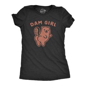 Womens Dam Girl Tshirt Funny Beaver Dam Booty Graphic Novelty Tee Womens Dam Girl Tshirt Funny Beaver Dam Booty Graphic Novelty Tee