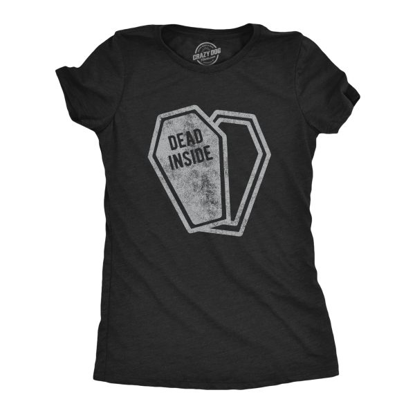 Womens Dead Inside Tshirt Funny Halloween Costume Party Coffin Graphic Novelty Tee