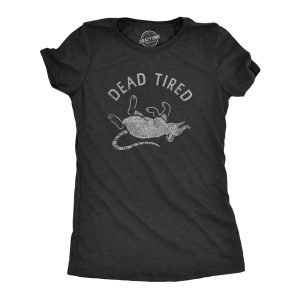 Womens Dead Tired T Shirt Funny Scary Exhausted Sleepy Rat Tee For Ladies 1