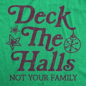 Womens Deck The Halls Not Your Family Tshirt Funny Christmas Party Holiday Graphic Tee
