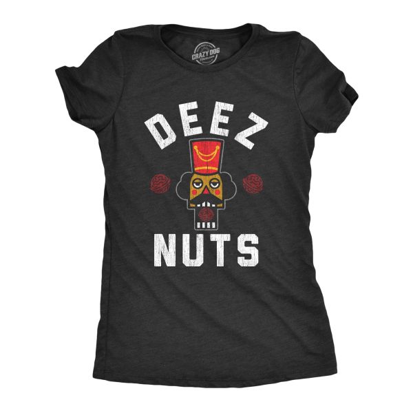 Womens Deez Nuts T shirt Funny Christmas Offensive Sarcastic Stocking Stuffer