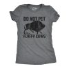Womens Do Not Pet The Fluffy Cows Tshirt Funny Wild Buffalo Graphic Novelty Tee
