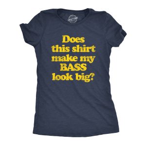 Womens Does This Shirt Make My Bass Look Big Tshirt Funny Fishing Graphic Tee Womens Does This Shirt Make My Bass Look Big Tshirt Funny Fishing Graphic Tee