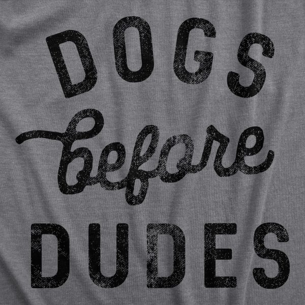 Womens Dogs Before Dudes T Shirt Funny Puppy Pet Lovers Joke Tee For Ladies