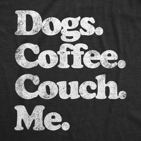 Womens Dogs Coffee Couch Me T Shirt Funny Puppy Lover Graphic Novelty Tee For Guys