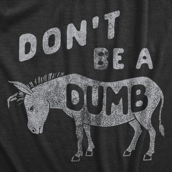 Womens Dont Be A Dumb Ass T Shirt Funny Jackass Donkey Mule Joke Tee For Ladies