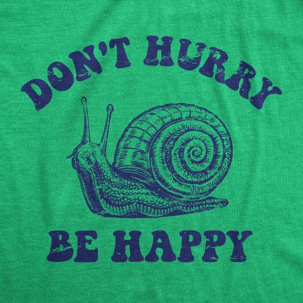 Womens Dont Hurry Be Happy T Shirt Funny Slow Snail Parody Lyrics Joke Tee For Ladies