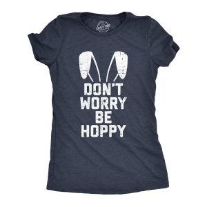 Womens Don’t Worry Be Hoppy Tshirt Funny Easter Bunny Tee Womens Don’t Worry Be Hoppy Tshirt Funny Easter Bunny Tee