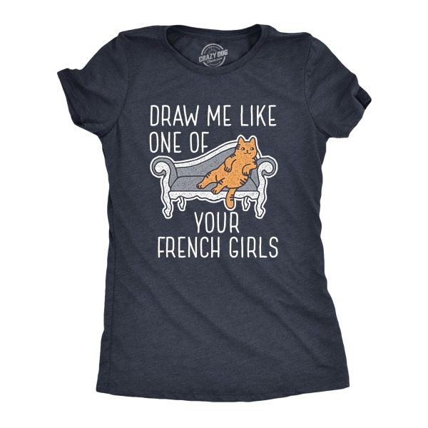 Womens Draw Me Like One Of Your French Girls T Shirt Funny Cat Joke Graphic Novelty Tee