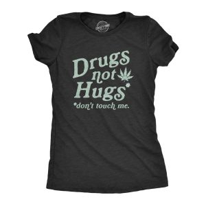 Womens Drugs Not Hugs Don’t Touch Me Tshirt Funny Social Distancing 420 Marijuana Graphic Tee Womens Drugs Not Hugs Don’t Touch Me Tshirt Funny Social Distancing 420 Marijuana Graphic Tee
