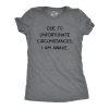 Womens Due To Unfortunate Circumstances I Am Awake Tshirt Funny Sarcastic Tried Graphic Tee
