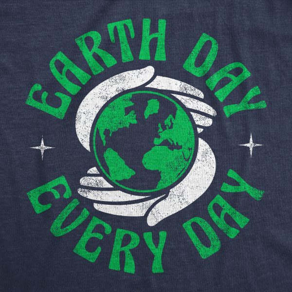 Womens Earth Day Every Day T Shirt Funny Saying Retro Planet Graphic Novelty Tee For Girls