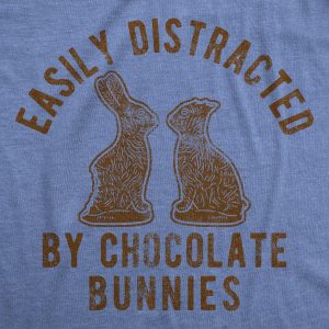 Womens Easily Distracted By Chocolate Bunnies Tshirt Funny Easter Sunday Novelty Graphic Tee For Ladies