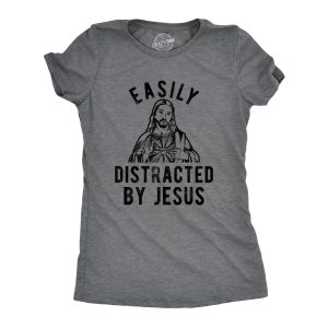 Womens Easily Distracted By Jesus T Shirt Funny Easter Graphic Novelty Tee For Guys Womens Easily Distracted By Jesus T Shirt Funny Easter Graphic Novelty Tee For Guys