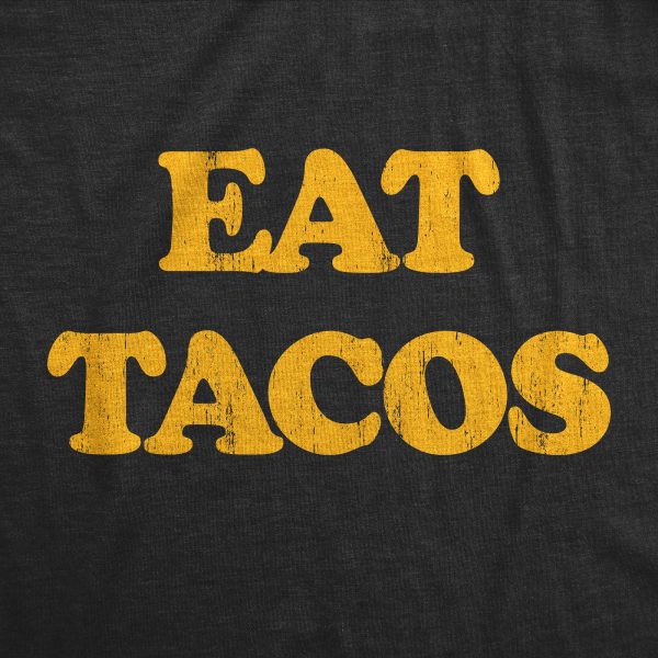 Womens Eat Tacos T Shirt Funny Cool Mexican Food Lovers Text Graphic Novelty Tee For Ladies