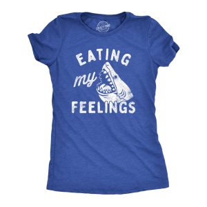 Womens Eating My Feelings T Shirt Funny Shark Bite Joke Tee For Ladies Womens Eating My Feelings T Shirt Funny Shark Bite Joke Tee For Ladies