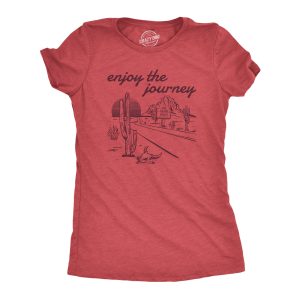 Womens Enjoy The Journey T Shirt Funny Death Valley Desolate Desert Joke Tee For Ladies Womens Enjoy The Journey T Shirt Funny Death Valley Desolate Desert Joke Tee For Ladies