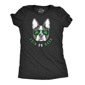 Womens Erin Go Bark T Shirt Funny Saint Patricks Day St Patty Clothes Dog Tee Womens Erin Go Bark T Shirt Funny Saint Patricks Day St Patty Clothes Dog Tee