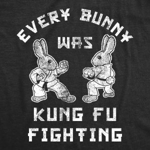 Womens Every Bunny Was Kung Fu Fighting T Shirt Funny Graphic Tee Cool Easter Gift Fun