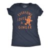 Womens Everyone Loves A Ginger T Shirt Funny Xmas Gingerbread Man Joke Tee For Ladies