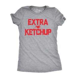 Womens Extra Ketchup T Shirt Funny Tomato Condiment Lovers Tee For Ladies Womens Extra Ketchup T Shirt Funny Tomato Condiment Lovers Tee For Ladies