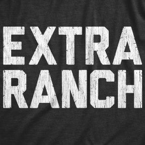 Womens Extra Ranch T Shirt Funny Dipping Sauce Buffalo Wings Dressing Lovers Tee For Ladies