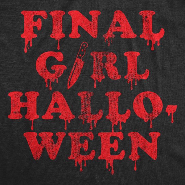 Womens Final Girl Halloween Tshirt Funny Horror Movie Lover Graphic Novelty Tee