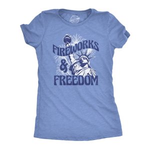 Womens Fireworks And Freedom T Shirt Funny Awesome Fourth Of July Statue Of Liberty Tee For Ladies Womens Fireworks And Freedom T Shirt Funny Awesome Fourth Of July Statue Of Liberty Tee For Ladies