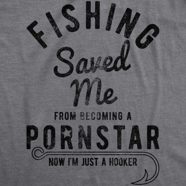 Womens Fishing Saved Me From Becoming A Pornstar Tshirt Funny Outdoor Tee