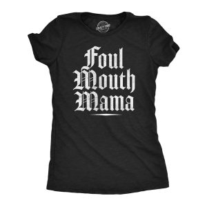 Womens Foul Mouth Mama T Shirt Funny Mothers Day Swearing Cussing Mom Tee For Ladies Womens Foul Mouth Mama T Shirt Funny Mothers Day Swearing Cussing Mom Tee For Ladies