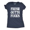 Womens Fresh Outta Fucks Tshirt Funny Don&rsquo;t Give A Fuck Cool Graphic Novelty Tee