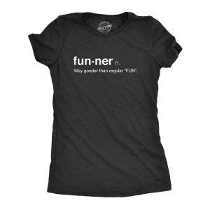 Womens Funner Definition Funny Sarcastic Gooder Than Regular Fun T shirt 1