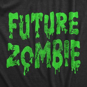 Womens Future Zombie T Shirt Funny Spooky Slimey Undead Zombies Tee For Ladies