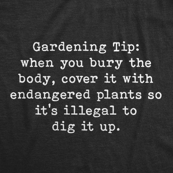 Womens Gardening Tip Tshirt Funny Bury The Body Halloween Sarcastic Novelty Tee