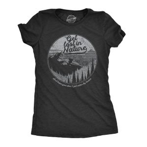Womens Get Lost In Nature Tshirt Cool Outdoor Adventure Tee For Ladies Womens Get Lost In Nature Tshirt Cool Outdoor Adventure Tee For Ladies