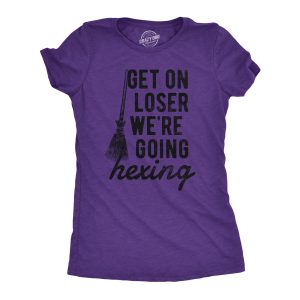 Womens Get On Loser Were Going Hexing T Shirt Funny Halloween Witch Broom Tee For Ladies Womens Get On Loser Were Going Hexing T Shirt Funny Halloween Witch Broom Tee For Ladies