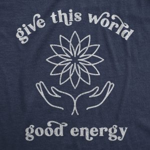 Womens Give The World Good Energy Tshirt Cute Positivitey Novelty Graphic Tee 2