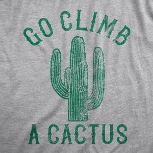 Womens Go Climb A Cactus Tshirt Funny Prickly Dessert Plant Graphic Novelty Tee 1 Womens Go Climb A Cactus Tshirt Funny Prickly Dessert Plant Graphic Novelty Tee 2
