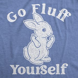 Womens Go Fluff Yourself Tshirt Funny Easter Sunday Middle Finger Rabbit Tee For Ladies Novelty Tee