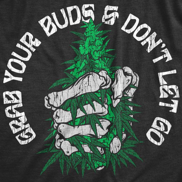 Womens Grab Your Buds And Dont Let Go T Shirt Funny 420 Weed Lovers Best Friend Joke Tee For Ladies