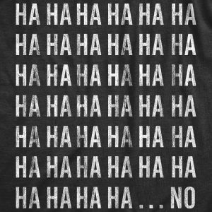 Womens HAHAHANO Tshirt Funny Sarcastic Laughing Novelty Graphic Tee For Ladies