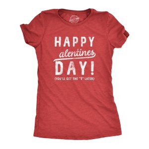 Womens Happy Alentines Day Youll Get The V Later T Shirt Funny Valentines Day Sex Joke Tee For Guys Womens Happy Alentines Day Youll Get The V Later T Shirt Funny Valentines Day Sex Joke Tee For Guys