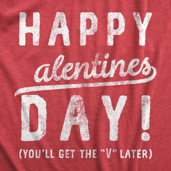 Womens Happy Alentines Day Youll Get The V Later T Shirt Funny Valentines Day Sex Joke Tee For Guys