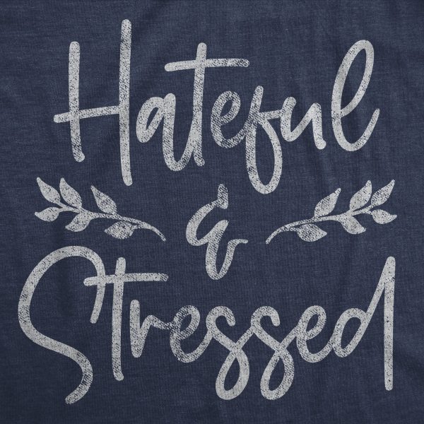 Womens Hateful And Stressed Tshirt Funny Holiday Thanksgiving Anxiety Graphic Tee