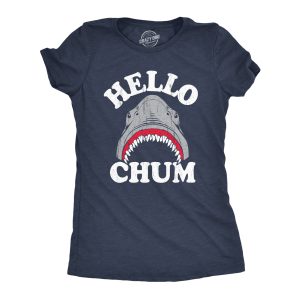 Womens Hello Chum T Shirt Funny Shark Attack Bite Greeting Joke Tee For Ladies Womens Hello Chum T Shirt Funny Shark Attack Bite Greeting Joke Tee For Ladies