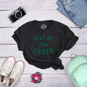 Womens Help Me Im Sober T Shirt Funny Sarcastic St Patricks Day Drinking Patty 2 Womens Help Me Im Sober T Shirt Funny Sarcastic St Patricks Day Drinking Patty 3