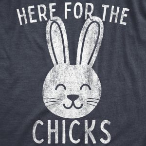 Womens Here For The Chicks T shirt Funny Easter Bunny Hilarious Gift for Basket