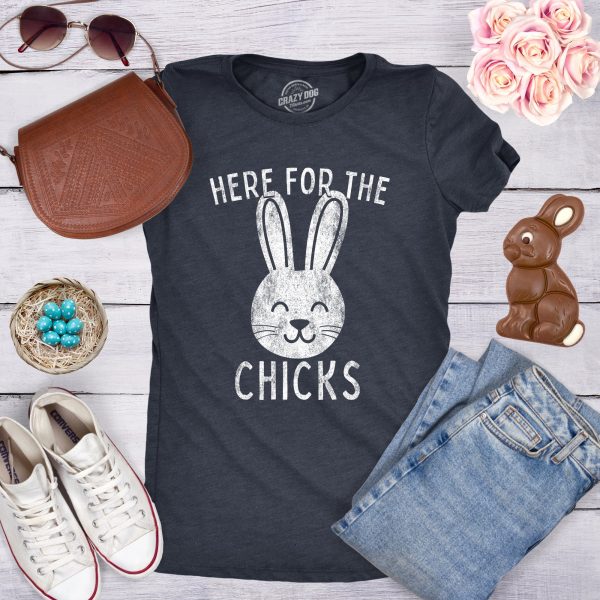 Womens Here For The Chicks T shirt Funny Easter Bunny Hilarious Gift for Basket
