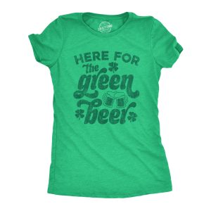 Womens Here For The Green Beer T shirt Funny St Patricks Day Drinking Joke Graphic Womens Here For The Green Beer T shirt Funny St Patricks Day Drinking Joke Graphic